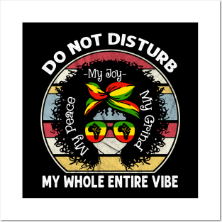 Do Not Disturb My Peace My Joy My Grind My Whole Entire Vibe Posters and Art